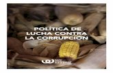 POLÍTICA DE LUCHA CONTRA LA CORRUPCIÓN · de que esta política contra la corrupción y el fraude es global y absoluta, la capacitación del personal y de las organizaciones contraparte