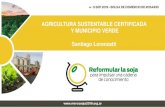 AGRICULTURA SUSTENTABLE CERTIFICADA Y MUNICIPIO VERDE … › wp-content › uploads › Santiago... · 2019-09-16 · OBJETIVOS - Brindar herramientas para una gestión agronómica