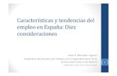 Características y tendencias del empleo en España: Diez ... · Variación interanual del número de ocupados y del PIB real ‐8% ‐6% ‐4% ‐2% 0% 2% 4% 6% 8% 1997 1999 2001