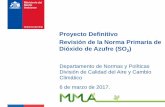 Presentación de PowerPoint - Portal de Planes y Normasplanesynormas.mma.gob.cl/archivos/2017/proyectos/PPT_Revision_… · El objetivo es proteger la salud de las personas, de los