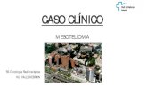 CASO CLÍNICO MESOTELIOMA - academia.cat · MESOTELIOMA R3 Oncologia Radioterápica. HU. VALLE HEBRÓN . ANTECEDENTES PATOLÓGICOS: Paciente mujer de 55 años sin AMC ni hábitos