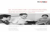 EL FUTURO DE LA EDUCACIÓN - Asociación centro · 2018-11-05 · emprendimiento entre niños y jóvenes, se habla del hackschooling o un-schooling como opción de educación alternativa