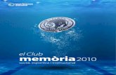 el Club memòria2010 - Club Natació Sabadell€¦ · destacar la creació de la Coral del Club Natació Sabadell, que es va presentar oficialment en el decurs de la Diada del dia