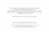 LITERATURA CATALANA CONTEMPORÀNIA I INTERTEXTUALITAT: EL CAS DE LA … · 2016-05-08 · Amb tot, la intenció és clara: observar si existeixen concomitàncies en l’ús de la