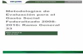 Metodologías de Evaluación para el Gasto Social ...€¦ · Centro de Investigaciones y Estudios Superiores en Antropología Social-Occidente ... que el presupuesto es clasificado