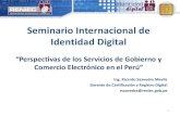 Seminario Internacional de Identidad Digital1 Ing. Ricardo Saavedra Mavila Gerente de Certificación y Registro Digital rsaavedra@reniec.gob.pe Seminario Internacional de Identidad
