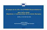 El apoyo de la UE a las PYMES/Emprendedores MFF 2014-2020 Objetivos e Instrumentos de ... · 2016-12-10 · Objetivos Estrategia Europa 2020 1. Empleo: empleo para el 75% de las personas