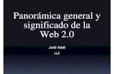 01Adell, J Panorama general y significado de la Web 2 J... · ¡Pero qué es la web 2.0! •Una etiqueta de marketing creada por Tim O’Reilly. •Un conjunto de tecnologías informáticas.