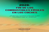 2028 - ES | Greenpeace España › es › wp-content › uploads › ... · 2028: FIN DE LOS COMBUSTIBLES FÓSILES EN LOS COCHES 7 Una oportunidad para facilitar la transición a