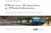 V ENCUENTRO Metros, Tranvías y MetrobusesLos tranvías, metros ligeros y autobuses de altas prestaciones en plataforma reservada se perfilan como una alternativa óptima a los sistemas