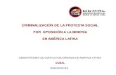 CRIMINALIZACIÓN DE LA PROTESTA SOCIAL POR OPOSICIÓN A … › wp-content › uploads › 2017 › 07 › ... · La protesta social -expresión de la comunidades para defender sus