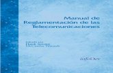 Manual de Reglamentación de las - infoDev · de Telecomunicaciones (UIT) en la preparación de este Manual ... El reto, en nuestro caso, fue encontrar el tiempo para escribir el