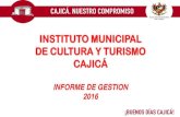 INSTITUTO MUNICIPAL DE CULTURA Y TURISMO CAJICÁculturacajica.gov.co/.../Informe-de-Gestion-al-Concejo.pdf · 2019-08-30 · INSTITIUTO MUNICIPAL DE CULTURA Y TURISMO DE CAJICA MISIÓN