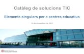 Elements singulars per a centres Catأ leg de solucions TIC Elements singulars per a centres educatius