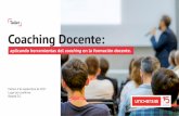 Taller Coaching Docente - Universia › gc › net › files › 2017 › 7 › 16 › brochur… · difíciles, técnicas de motivación para los estudiantes y para los propios docentes,