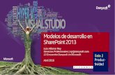 Modelos de desarrollo en SharePoint 2013XIII Encuentro Danysoft en Microsoft | Abril 2016 | | Haz Crecer tus Conocimientos Sala 2 Produc-tividad Modelos de desarrollo en SharePoint