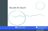 TALLER DE SALUT - WordPress.com · 2016-07-27 ·  • L’eliminació funciona com a baròmetre del cos humà En situació de desequilibri, augmenta o disminueix la seva ...
