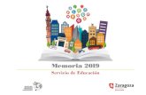 Memoria 2019 del Servicio de Educación · 2020-03-10 · 14 MeMoria 2019 • Zaragoza Ciudad Educadora Zaragoza Ciudad Educadora E L Servicio de Educación coordina la Unidad de