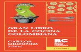 gRAn LibRO DE LA COLOmbiAnA...Gran libro de la cocina colombiana [recurso electrónico] / Carlos Ordóñez Caicedo, [compilador]; [presentación, Julián Estrada Ochoa]. -- Bogotá
