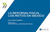 LA REFORMA FISCAL: LOS RETOS EN MEXICO › foro › 2013 › politicatribut... · – Introducir límites en la deducción de gastos en intereses (una forma fácil de erosionar la
