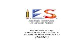 NORMAS DE ORGANIZACIÓN Y FUNCIONAMIENTO (NOF) · 2016-09-06 · b) Actualización de las Normas de las aulas de informática. c) La Prohibición de entrada al alumnado en la Zona