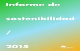 Informe de - Iberdrola · 9 Presentación Inore de sostenibilidad 2015 / Como viene siendo habitual cada año, Iberdrola presenta su Informe de sostenibilidad, en este caso el correspondiente