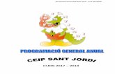 CURS 2017 2018 - Ceip Sant Jordi · 2017-12-12 · Pla General Anual CEIP Sant Jordi - Curs 2017/2018 d’Educació i IBISEC, per buscar solucions a curt, mig i llarg termini. Destacar