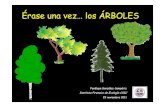 Érase una vez… los ÁRBOLES - Digital CSICdigital.csic.es/bitstream/10261/49547/1/ARBOLES_penelope2011.pdf · Érase una vez… los ÁRBOLES Penélope González-Sampériz Instituto