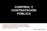 CONTROL Y CONTRATACIÓN PÚBLICA · 2016-04-29 · CONTROL Y CONTRATACIÓN PÚBLICA V JORNADA DE AUDITORÍA DEL SECTOR PÚBLICO Col·legi de Censors Jurats de Comptes de Catalunya
