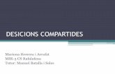DESICIONS COMPARTIDES - Docencia Rafalafena · 2015-09-24 · pacients més informats i formats sobre la seua salut. •La presa de decisions compartides ajuda a conèixer les preferències