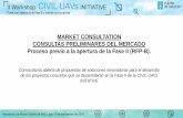 MARKET CONSULTATION CONSULTAS PRELIMINARES DEL …documentos.galiciainnovacion.es/DocumXornadas/2016-09-13_IIWor… · concretas que se seleccionaran en la Fase II (RFP-B). • Inicio