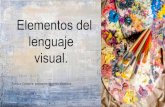 Elementos del lenguaje visual. - insucovalparaiso.cl · lenguaje visual. Patricia Córdova, profesora de artes plásticas. La Composición es la forma de ordenar los elementos , de