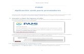 PAMI Aplicación web para prestadores · Aplicación Web 2 2. Ingreso a la aplicación Ingresando a la página, se presenta la necesidad de identificarse, iniciando sesión mediante