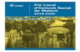 Pla Local d’inclusió Social de Mataró 2018/2020€¦ · del 10,9 % de la població i de persones soles entorn de 21,2 % del total de les llars a la nostra ciutat Font: IDESCAT