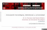Universidad de Salamanca · Los bits gobiernan a los átomos (P. Cochrane) La transformación de átomos a bits es irrevocable e imparable (N. Negroponte) Salamanca / 1-2 de Octubre