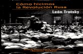 Prólogo - elsoca.org hicimos la Revolucion Rusa.pdf · Cómo hicimos la Revolución Rusa 2.Entre 1906 y 1912 prevaleció en Rusia una situación reaccionaria causada por la derro-ta