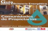 Guía sobre Eficiencia Energética en Comunidades de · suministro o el encarecimiento de la factura eléctrica, conocer las ayudas públicas ... Capítulo 2. Eficiencia energética