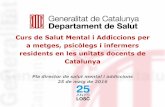 Curs de Salut Mental i Addiccions per a metges, psicòlegs i … · 2016-05-27 · Estat de salut de la població major de 15 anys a Catalunya L‟autopercepcióde benestar mental