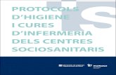 PRESENTACIÓ · PRESENTACIÓ Em plau presentar-vos la publicació Protocols d’higiene i cures d’infermeria dels centres sociosanitaris, editada per la Regió Sanitària Lleida