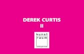 DEREK CURTIS IIderekcurtis.com/.../2017/09/Derek-Curtis-2013-Catalogue.pdf · 2017-09-11 · DEREK CURTIS 1967 geboren in / born in Slough, GB 1997 – 2000 BA (Hons) Fine Art Studium
