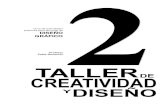 TALLER DE CREATIVIDAD Y DISEÑO 1€¦ · prolijidad, presentación, calidad de la redacción y la ortografía, etc. 2) ... Pero, en Taller de Creatividad, ser original significa