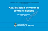 Actualización de vacunas contra el dengue CoNaIn … · 2015 (CYD14 y CYD15): Reducción del riesgo de dengue sintomático para seronegativos 52,5% (IC 95% 5,9% a 71,1%) Hadinegoro