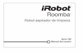 Roomba - Aspiradora Robot · Espero que disfrute de muchas experiencias agradables con su Roomba y le doy las ... • Asegúrese de que la batería de su Roomba esté completamente