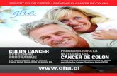 COLON CANCER CÁNCER DE COLON - healthygibraltar.org · de enfermedad y, en particular, de cáncer de colon y recto. • Al cáncer que se produce en la parte baja del sistema digestivo