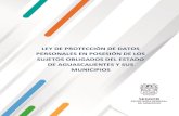 LEY DE PROTECCIÓN DE DATOS PERSONALES EN ... - … · Estado de Aguascalientes y sus Municipios, serán responsables de los datos personales de conformidad con la normatividad aplicable