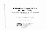 Globalización & ALCA€¦ · globalización capitalista lleva necesariamente a la disolución de los Estados para llegar a un gran Estado internacional mundial cosmopolita, consecuente