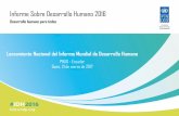 Informe Sobre Desarrollo Humano 2016...Informe Sobre Desarrollo Humano 2016 Desarrollo humano para todos Lanzamiento Nacional del Informe Mundial de Desarrollo Humano PNUD - Ecuador