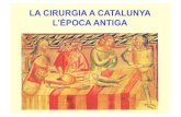 LA CIRURGIA A CATALUNYA L’ÈPOCA ANTIGA SCC 1 Antiguetat.pdfLa baixa edat mitjana Pel febrer de 1317 Jaume II va atorgar als Consellers de Barcelona la facultat de donar llicència