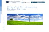 Energías Renovables: Sector Eólico€¦ · combustión de fuentes fósiles como el petróleo, el gas natural y el carbón. En contraposición se encuentran las energías renovables,