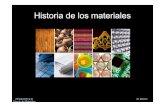 1-Historia de los materiales [Modo de compatibilidad] de los... · • La importancia de los materiales ha sidoLa importancia de los materiales ha sido crucial a lo largo de la historia.